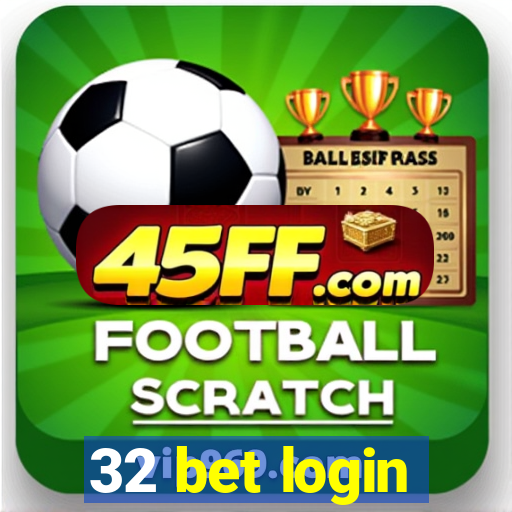 32 bet login